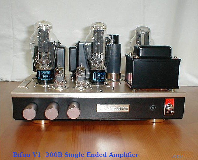 Bifuu V1 300B single ended amplfier 2007